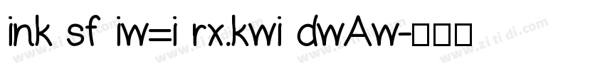 ink sf iw=i rx.kwi dwAw字体转换